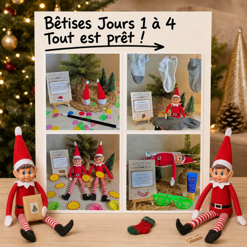 Bêtises des jours 1 à 4 du Lutin Farceur, tout est prêt